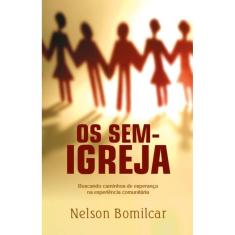 Os sem-igreja: Buscando caminhos de esperança na experiência comunitária