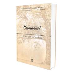 Evangelho por Emmanuel (O) - Comentários aos Atos dos Apóstolos - FEB