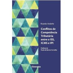 Conflitos de Competência Tributária entre o ISS, ICMS E IPI