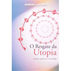 Livro - O resgate da utopia