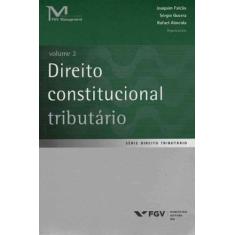 Direito Constitucional Tributário - Vol.02 - FGV, 3