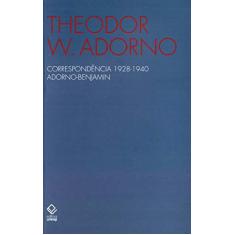 Correspondência 1928-1940 Adorno-Benjamin
