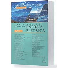 Temas Relevantes no Direito de Energia Elétrica - Tomo VI
