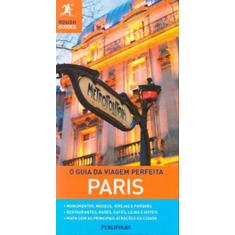 Paris - O Guia Da Viagem Perfeita - Publifolha