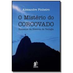 Misterio Do Corcovado, O: Romance Da Historia Da T