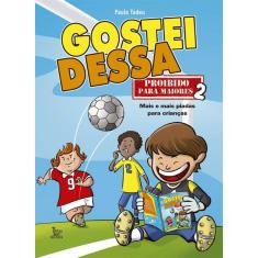 Gostei Dessa: Proibido Para Maiores 02