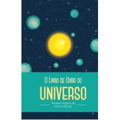 Livro - O Livro De Ouro Do Universo