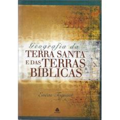 Livro - Geografia Da Terra Santa E Das Terras Bíblicas