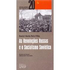 Revoluções Russas E O Socialismo Soviético, As - Unesp Editora