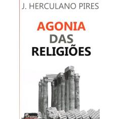 Agonia das Religiões - PAIDEIA