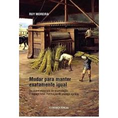 Mudar Para Manter Exatamente Igual