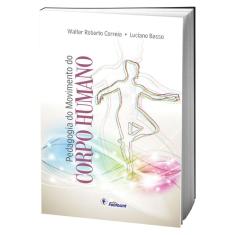 Livro Pedagogia Do Movimento Do Corpo Humano