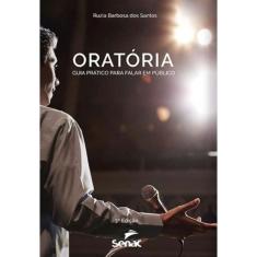 Oratoria: Guia Pratico Para Falar Em Publico