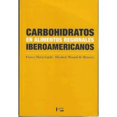 Carbohidratos En Alimentos Regionales Iberoamericanos