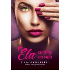 Ela Confiou na Vida - VIDA E CONSCIENCIA