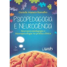 Psicopedagogia E Neurociencia - Wak Editora