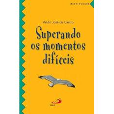 Superando Os Momentos Dificeis - PAULUS, 3