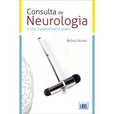 Consulta De Neurologia-O Que É Importante Saber