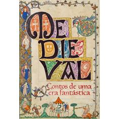 Medieval. Contos de Uma Era Fantástica