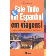 Fale Tudo Em Espanhol Em Viagens! Com Cd Audio