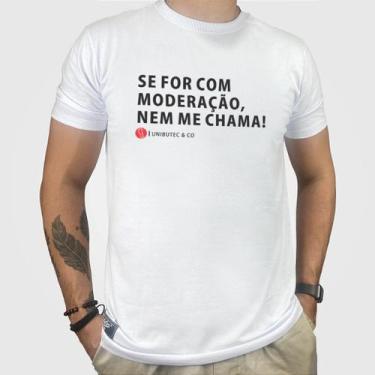 Imagem de Camiseta Nem Me Chama Unibutec - Unibutec Clothing