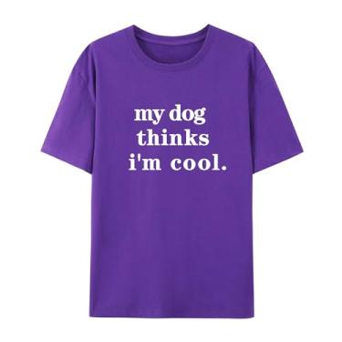 Imagem de Camiseta unissex divertida de manga curta My Dog Thinks I'm Cool para amantes de cães, Roxa, M