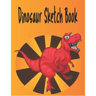 Imagem de Dinosaur Sketch Book: Blank Notebook Journal For Writing Drawing Doodling Painting Or Sketching Large Sketch book For Kids And Adults 8.5 x 11
