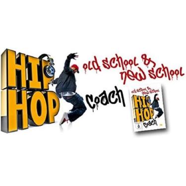 Imagem de Hip Hop Coach: Old School & New School