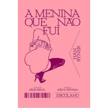 Imagem de A Menina Que Não Fui - ERCOLANO EDITORA, Sortido