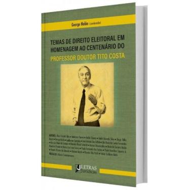 Imagem de Temas de Direito Eleitoral em Homanegem ao Centenário do Professor Dou