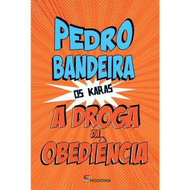 Imagem de Livro - A Droga da Obediência - Pedro Bandeira