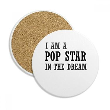 Imagem de Caneca de porta-copos I Am A Pop Star In The Dream com proteção de mesa, pedra absorvente