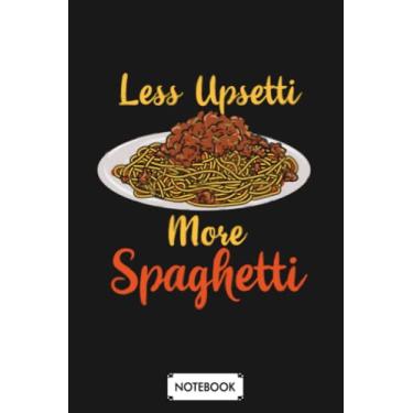 Imagem de Pasta Lover Less Upsetti More Spaghetti B21632 Notebook: 6x9 120 Pages, Diary, Lined College Ruled Paper, Matte Finish Cover, Planner, Journal