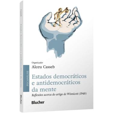 Imagem de Estados Democráticos E Antidemocráticos Da Mente - Reflexões Acerca Do Artigo De Winnicott (1948)