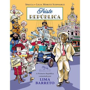 Imagem de Triste República - A Primeira República Comentada Por Lima Barreto