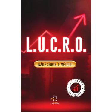 Imagem de L.U.C.R.O: não é sorte, é método
