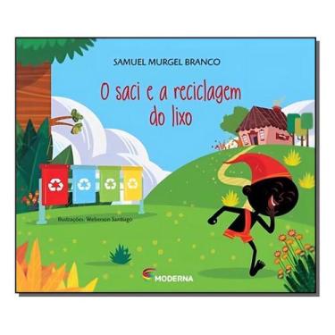 Imagem de Saci e a Reciclagem do Lixo - MODERNA., Sortido