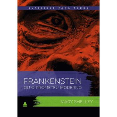 Imagem de Clássicos Para Todos - Frankenstein ou o Prometeu Moderno