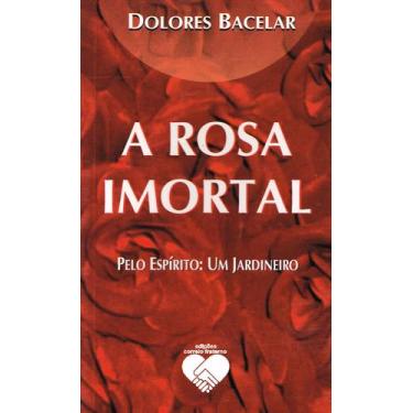 Imagem de Livro - A rosa imortal