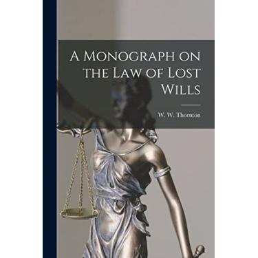 Imagem de A Monograph on the Law of Lost Wills