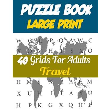 Imagem de Puzzle Book Large print :40 grids for adults TRAVEL: Have fun discovering countries/1 country per page/Large size 8.5 * 11 inches/puzzle book for adults brain games/puzzle book