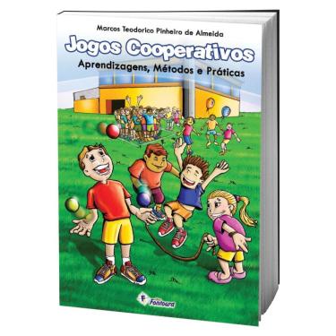 Imagem de Livro Jogos cooperativos - aprendizagens, métodos e práticas