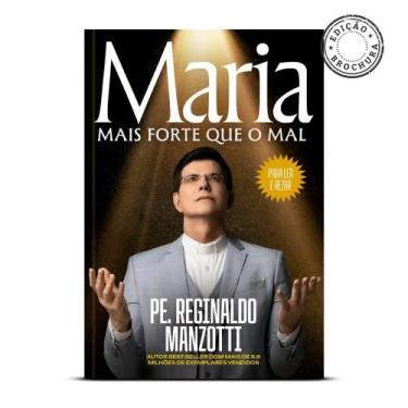 Imagem de Livro Maria Mais Forte Que O Mal  Padre Reginaldo Manzotti  Edição Bro