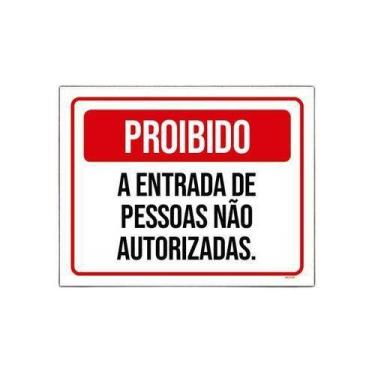 Imagem de Placa Proibido Entrada Pessoas Não Autorizadas 18x23cm 10un - Sinalizo