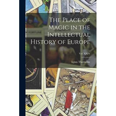 Imagem de The Place of Magic in the Intellectual History of Europe; Vol. XXIV