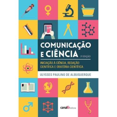 Imagem de Comunicação e Ciência: Introdução à ciência, redação científica e oratória científica