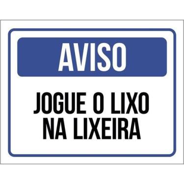 Imagem de Placa De Sinalização - Aviso Jogue O Lixo Na Lixeira 27X35 - Sinalizo