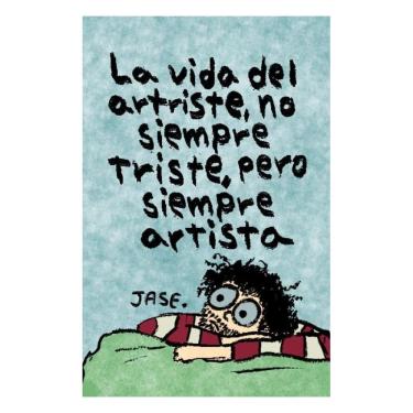 Imagem de La vida del artriste, no siempre triste, pero siempre artista - Espanhol