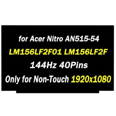 Imagem de PEHDPVS Tela de substituição de tela de 39.6 cm para Acer Nitro AN515-54 N18C3 N20C1 LM156LF2F01 LM156LF2F 40 pinos 144Hz (1920x1080) Painel LED de tela LCD (apenas para tela sem toque)
