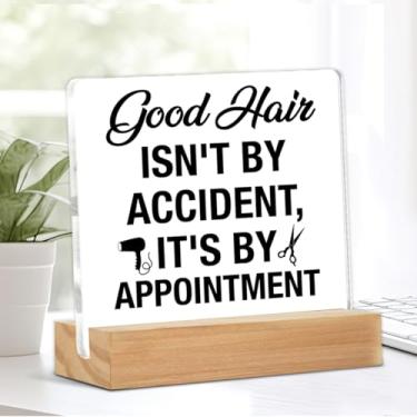 Imagem de Presentes para cabeleireiros Decoração de Sinais de Cabeleireiro Good Hair Isn't by Accident It's by Appointment Placa de mesa de acrílico Decoração de barbearia 10 x 10 cm